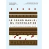 Le Grand Manuel du Chocolatier