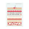 Le Grand Manuel du Pâtissier