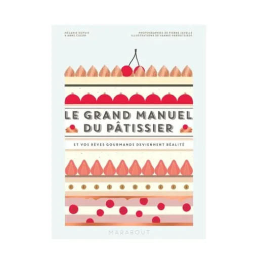 Le Grand Manuel du Pâtissier