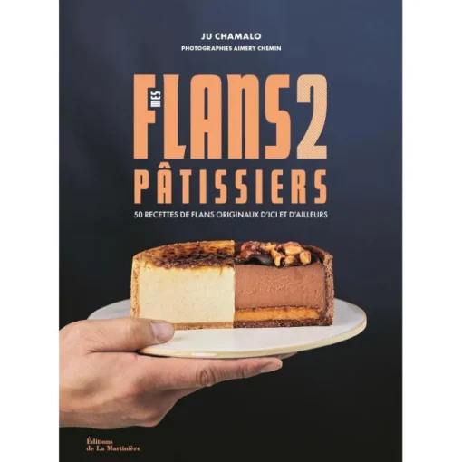 Mes flans pâtissiers 2