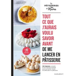 Tout ce que j'aurais voulu savoir avant de me lancer en pâtisserie